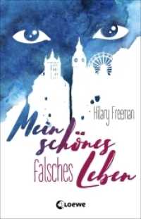 Mein schönes falsches Leben （2017. 336 S. 21 cm）