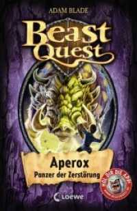 Beast Quest (Band 48) - Aperox, Panzer der Zerstörung : Fantastische Abenteuer ab 8 Jahre (Beast Quest 48) （2. Aufl. 2017. 128 S. 200 mm）