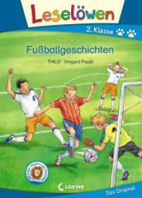 Leselöwen 2. Klasse - Fußballgeschichten : Mit tollen Stickern zum Sammeln! (Leselöwen - Das Original) （3. Aufl. 2018. 64 S. 245 mm）