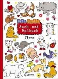 Mein buntes Such- und Malbuch: Tiere : Rätselbuch für Tierfreunde ab 5 Jahre (Mein buntes Such- und Malbuch) （2017. 32 S. 270 mm）