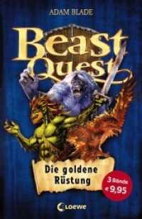 Beast Quest - Die goldene Rüstung : Abenteuereiches Kinderbuch ab 8 Jahre. Sammelband (Beast Quest Bd.4-6) （2017. 352 S. 215 mm）
