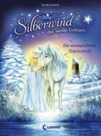 Silberwind, das weiße Einhorn (Band 5) - Die verwunschene Eisprinzessin (Silberwind, das weiße Einhorn 5) （3. Aufl. 2017. 96 S. m. Illustr. 215 mm）