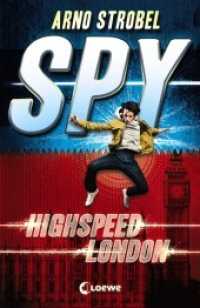 SPY (Band 1) - Highspeed London : Packender Agenten-Thriller voller Action ab 12 Jahren von Bestsellerautor Arno Strobel (S.P.Y. 1) （4. Aufl. 2019. 304 S. 210 mm）
