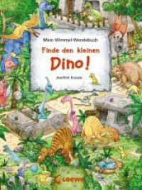 Mein Wimmel-Wendebuch - Finde den kleinen Dino! / Finde das blaue Auto! : Wimmel- und Suchbuch zum Mitmachen für Kinder ab 2 Jahre (Mein Wimmel-Wendebuch) （2. Aufl. 2018. 32 S. 157 mm）