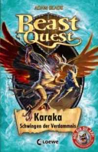 Beast Quest (Band 51) - Karaka, Schwingen der Verdammnis : Fantastische Abenteuer ab 8 Jahre (Beast Quest 51) （2018. 128 S. 200 mm）