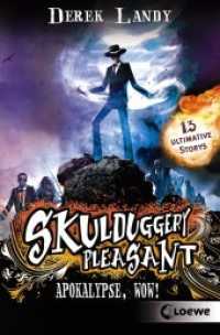 Skulduggery Pleasant - Apokalypse, Wow! : Urban-Fantasy-Kultserie mit schwarzem Humor (Skulduggery Pleasant) （2018. 400 S. 195 mm）