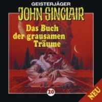 Geisterjäger John Sinclair - Buch der grausamen Träume, 1 Audio-CD : Das Buch der grausamen Träume. Hörspiel.. 50 Min.. CD Standard Audio Format.Hörspiel (Geisterjäger John Sinclair Nr.20) （6. Aufl. 2014. 125 x 142 mm）
