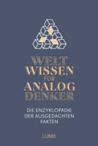 Weltwissen für Analogdenker : Die Enzyklopädie der ausgedachten Fakten （1. Aufl. 2019. 2019. 216 S. 215 mm）