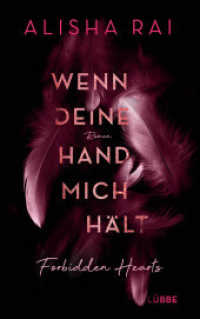 Wenn deine Hand mich hält - FORBIDDEN HEARTS : Roman (Forbidden-Hearts-Reihe 3)