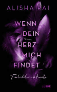 Wenn dein Herz mich findet - FORBIDDEN HEARTS : Roman (Forbidden-Hearts-Reihe 2)