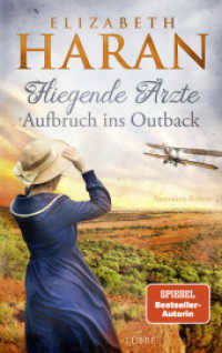 Fliegende Ärzte - Aufbruch ins Outback : Australien-Roman. Mit dem Royal Flying Doctor Service im Outback (Leben retten mit den Fliegenden Ärzten 2) （1. Aufl. 2023. 2023. 480 S. 215 mm）