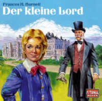 Der kleine Lord, 2 Audio-CDs : Titania Special 2. Hörspiel. Empfohlen ab 8 Jahren. 100 Min.. CD Standard Audio Format. Hörspiel (Lübbe Audio) （7. Aufl. 2006. 12.5 x 14 cm）