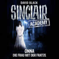 Sinclair Academy - Onna - Die Frau mit der Fratze, 2 Audio-CDs : Onna - Die Frau mit der Fratze.. 155 Min.. CD Standard Audio Format. Lesung. Gekürzte Ausgabe (Lübbe Audio) （1. Aufl. 2016. 2016. 125 x 142 mm）