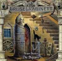 Gruselkabinett48 : Die Squaw, 1 Audio-CD : Die Squaw. H&ouml;rspiel. (L&uuml;bbe Audio) （4. Aufl.）
