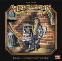 Sherlock Holmes - Spurlos verschwunden, 1 Audio-CD : Sherlock Holmes - Folge 6.. 60 Min.. CD Standard Audio Format. Hörspiel (Lübbe Audio) （2. Aufl. 2012. 12.5 x 14.2 cm）