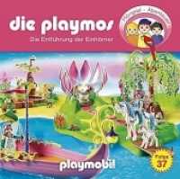 Die Playmos - Die Entführung der Einhörner, 1 Audio-CD : Hörspiel-Abenteuer. Inklusive Gratisgeschichte 'Brief von Captain Tolle!'. 50 Min. (Playmobil) （2013. 143 x 126 mm）