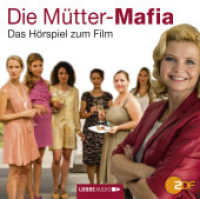 Die Mütter-Mafia, Audio-CD : Das Hörspiel zum Film nach Kerstin Gier. 67 Min. (Lübbe Audio) （2014. Spieldauer 67 Min. 141 x 124 mm）