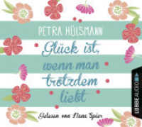 Glück ist, wenn man trotzdem liebt, 4 Audio-CDs : Roman.. 299 Min.. CD Standard Audio Format. Lesung. Gekürzte Ausgabe (Lübbe Audio) （4. Aufl. 2016. 125 x 141 mm）