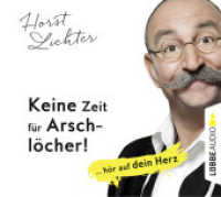 Keine Zeit für Arschlöcher!: ... hör auf dein Herz, 5 Audio-CDs : 329 Min.. CD Standard Audio Format. Lesung. Ungekürzte Ausgabe (Lübbe Audio) （4. Aufl. 2017. 126 x 142 mm）