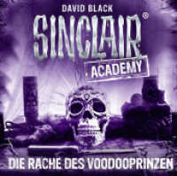 Sinclair Academy, 2 Audio-CDs : Die Rache des Voodooprinzen.. 151 Min.. CD Standard Audio Format. Lesung. Gekürzte Ausgabe (Sinclair Academy Tl.11) （1. Aufl. 2017. 2017. 125 x 143 mm）