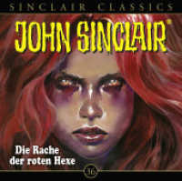 John Sinclair Classics - Die Rache der roten Hexe, 1 Audio-CD : Die Rache der roten Hexe. Hörspiel.. 60 Min.. CD Standard Audio Format. Hörspiel (Geisterjäger John Sinclair - Classics 36) （1. Aufl. 2019. 2019. 126 x 143 mm）