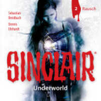 SINCLAIR - Underworld, Rausch, 1 Audio-CD : Rausch. (Staffel 2).. 60 Min.. CD Standard Audio Format. Hörspiel (SINCLAIR - Underworld 2) （1. Aufl. 2021. 2021. 125 x 142 mm）