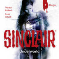 SINCLAIR - Underworld: Folge 05, 1 Audio-CD : Magoi. (Staffel 2).. 60 Min.. CD Standard Audio Format. Hörspiel （1. Aufl. 2021. 2021. 12.5 x 14.2 cm）