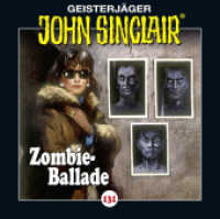 John Sinclair - Zombie-Ballade, 1 Audio-CD : Zombie-Ballade.. 60 Min.. CD Standard Audio Format. Hörspiel (Geisterjäger John Sinclair .131) （1. Aufl. 2019. 2019. 125 x 142 mm）