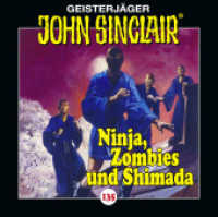 John Sinclair - Folge 135, 1 Audio-CD : Ninja, Zombies und Shimada. Teil 2 von 2.. 55 Min.. CD Standard Audio Format. Hörspiel (Geisterjäger John Sinclair .135) （1. Aufl. 2019. 2019. 125 x 142 mm）