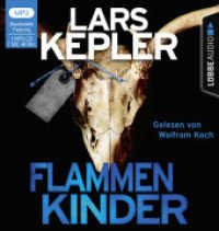 Flammenkinder, 1 Audio-CD, 1 MP3 : Joona Linna, Teil 3                .. 468 Min.. Lesung.Gekürzte Ausgabe (Joona Linna .3) （1. Aufl. 2019. 2019. 139 x 145 mm）