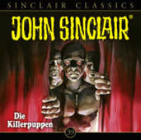 John Sinclair Classics - Die Killerpuppen, 1 Audio-CD : Die Killerpuppen. Hörspiel.. 54 Min.. CD Standard Audio Format. Hörspiel (Lübbe Audio) （1. Aufl. 2020. 2020. 125 x 142 mm）