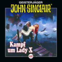 John Sinclair - Kampf um Lady X, 1 Audio-CD : Kampf um Lady X. Teil 2 von 2.. 67 Min.. CD Standard Audio Format. Hörspiel (Geisterjäger John Sinclair 137) （1. Aufl. 2020. 2020. 125 x 142 mm）