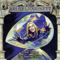 Gruselkabinett - Das innerste Licht, 1 Audio-CD : Das innerste Licht. Hörspiel.. 55 Min.. CD Standard Audio Format. Hörspiel (Gruselkabinett 158) （1. Aufl. 2020. 2020. 125 x 142 mm）