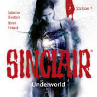 SINCLAIR - Underworld: Folge 07, 1 Audio-CD : Station F. (Staffel 2).. 71 Min.. CD Standard Audio Format.Hörspiel （1. Aufl. 2022. 2022. 125 x 142 mm）