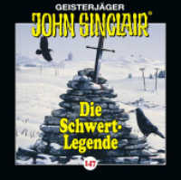 John Sinclair - Folge 147, 1 Audio-CD : Die Schwert-Legende. Teil 1 von 2.. 53 Min.. CD Standard Audio Format. Hörspiel (Geisterjäger John Sinclair 147) （1. Aufl. 2021. 2021. 125 x 142 mm）