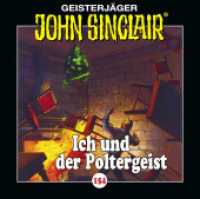 John Sinclair - Folge 154, 1 Audio-CD : Ich und der Poltergeist . Hörspiel.. 58 Min.. CD Standard Audio Format.Hörspiel (Geisterjäger John Sinclair 154) （1. Aufl. 2022. 2022. 125 x 142 mm）