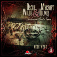 Oscar Wilde & Mycroft Holmes - Folge 43, 1 Audio-CD : Neue Wege. Hörspiel.. 75 Min.. CD Standard Audio Format.Hörspiel (Oscar Wilde & Mycroft Holmes 43) （1. Aufl. 2023. 2023. 125 x 142 mm）