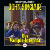 John Sinclair - Folge 162, 1 Audio-CD : Das Vampir-Internat. Hörspiel.. 51 Min.. CD Standard Audio Format.Hörspiel (Geisterjäger John Sinclair 162) （1. Aufl. 2023. 2023. 125 x 142 mm）