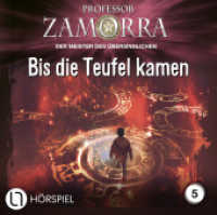 Professor Zamorra - Folge 5, 1 Audio-CD : Bis die Teufel kamen. Hörspiel.. 60 Min.. CD Standard Audio Format. Hörspiel (Professor Zamorra Hörspiele 5) （1. Aufl. 2024. 2024）