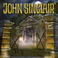 50 Jahre John Sinclair, 2 Audio-CD : Villa Wahnsinn.. 94 Min.. CD Standard Audio Format.Hörspiel (Geisterjäger John Sinclair 50 Jahre) （2. Aufl. 2023. 125 x 142 mm）
