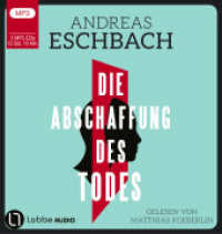 Die Abschaffung des Todes, 3 Audio-CD, 3 MP3 : Thriller.. 916 Min.. Lesung. Gekürzte Ausgabe （1. Aufl. 2024. 2024. 126 x 141 mm）