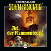 John Sinclair - Folge 178, 1 Audio-CD : Jiri, der Flammenteufel. Hörspiel.. 46 Min.. CD Standard Audio Format. Hörspiel (Geisterjäger John Sinclair 178) （1. Aufl. 2025. 2025. 125 x 142 mm）
