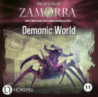 Professor Zamorra - Folge 11, 1 Audio-CD : Demonic World. Hörspiel.. 59 Min.. CD Standard Audio Format.Hörspiel (Professor Zamorra Hörspiele 11) （1. Aufl. 2024. 2024. 125 x 142 mm）