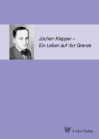 Jochen Klepper - ein Leben auf der Grenze : Texte einer Wanderausstellung zum 100. Geburtstag 2003 （1., Aufl. 2004. 36 S. 18 SW-Abb. 21 cm）