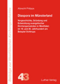 Diaspora im Münsterland : Vorgeschichte, Gründung und Entwicklung evangelischer Kirchengemeinden in Westfalen im 19. und 20. Jahrhundert am Beispiel Ochtrups (Beiträge zur Westfälischen Kirchengeschichte Bd.43) （2015. 416 S. 23 cm）
