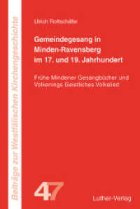 Gemeindegesang in Minden-Ravensberg im 17. und 19. Jahrhundert : Frühe Mindener Gesangbücher und Volkenings Geistliches Volkslied (Beiträge zur Westfälischen Kirchengeschichte 47) （2022. 200 S. 23 cm）