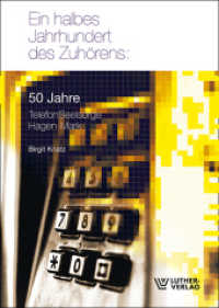 Ein halbes Jahrhundert des Zuhörens : 50 Jahre TelefonSeelsorge Hagen-Mark （2024. 80 S. 59 Abb. 21 cm）