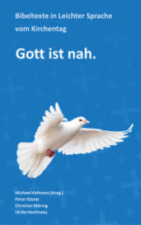 Gott ist nah. : Bibeltexte in Leichter Sprache vom Kirchentag （NED. 2024. 232 S. 23 cm）