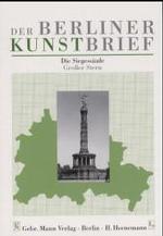 Die Siegessaule. Grosser Stern : Berlin-Tiergarten - Grosser Stern (Der Berliner Kunstbrief)