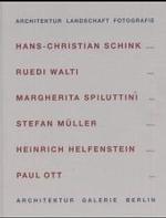 Architektur Landschaft Fotografie : Schink, Hans-christian, Leipzig /walti, Ruedi, Basel /spiluttini, Margherita, Wien /muller, Stefan, Berlin /helfen